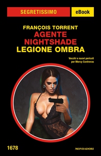 Agente Nightshade. Legione Ombra (Segretissimo) - Librerie.coop Agente Nightshade. Legione Ombra (Segretissimo) - Librerie.coop