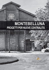 Montebelluna. Progetti per nuove centralità - Librerie.coop Montebelluna. Progetti per nuove centralità - Librerie.coop