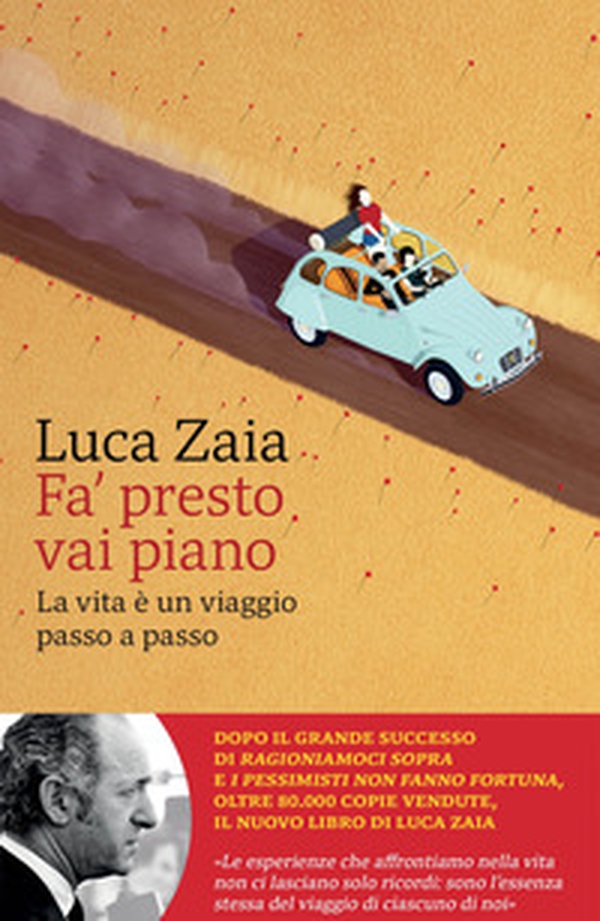 Fa' presto vai piano. La vita è un viaggio passo a passo - Librerie.coop Fa' presto vai piano. La vita è un viaggio passo a passo - Librerie.coop