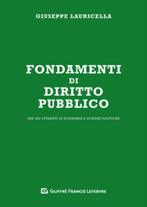 Fondamenti di diritto pubblico. Per gli studenti di economia e scienze politiche - Librerie.coop