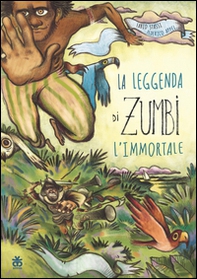 La leggenda di Zumbi l'immortale - Librerie.coop La leggenda di Zumbi l'immortale - Librerie.coop