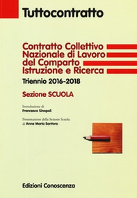 Contratto collettivo nazionale di lavoro del comparto Istruzione e Ricerca. Triennio 2016-2018. Sezione Scuola - Librerie.coop