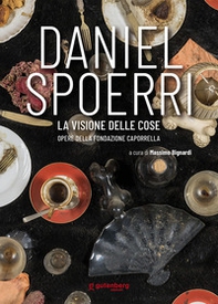 Daniel Spoerri. La visione delle cose (opere della Fondazione Caporrella) - Librerie.coop