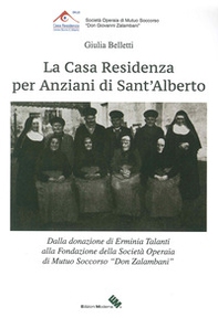 La casa residenza per anziani di Sant'Alberto - Librerie.coop