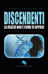 Discendenti. La realtà non è come ci appare - Librerie.coop