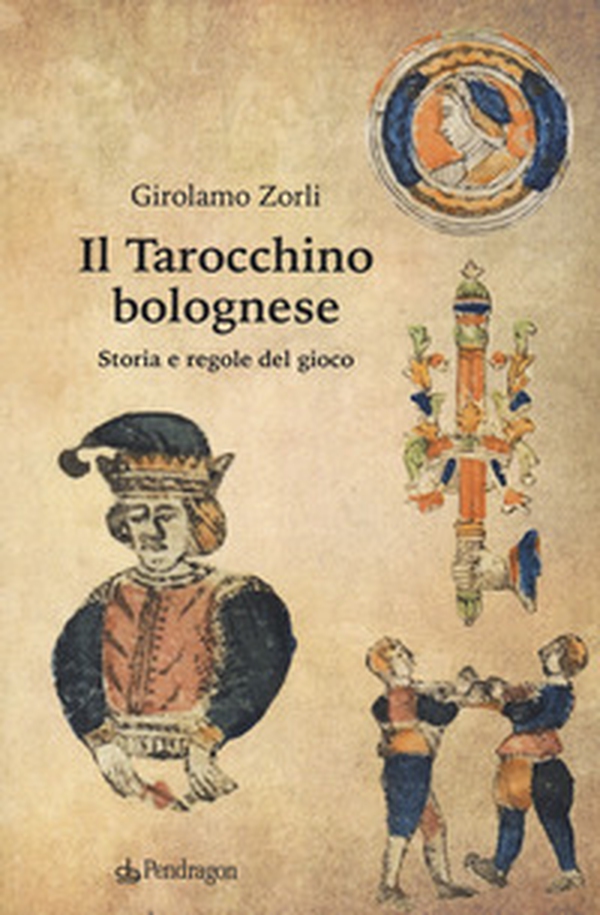 Il tarocchino bolognese. Storia e regole del gioco - Librerie.coop Il tarocchino bolognese. Storia e regole del gioco - Librerie.coop