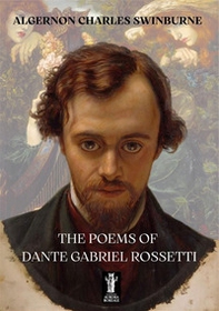 The poems of Dante Gabriel Rossetti - Librerie.coop
