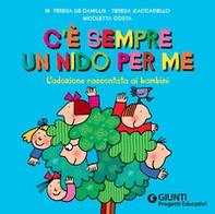 C'è sempre un nido per me. L'adozione raccontata ai bambini - Librerie.coop