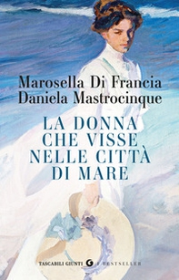 La donna che visse nelle città di mare - Librerie.coop La donna che visse nelle città di mare - Librerie.coop