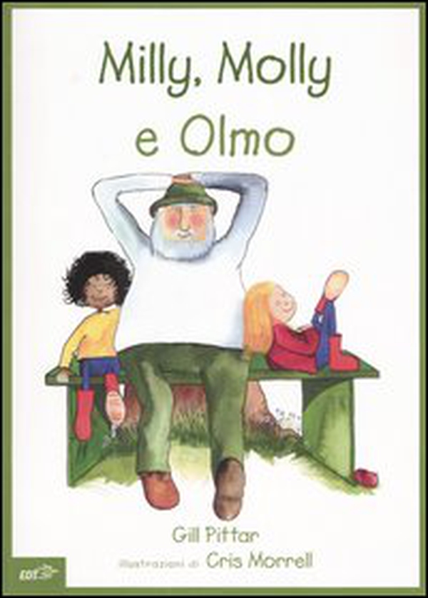Milly, Molly e Olmo - Librerie.coop Milly, Molly e Olmo - Librerie.coop