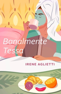 Banalmente Tessa - Librerie.coop