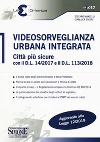 Videosorveglianza urbana integrata. Città più sicure con il D.L. 14/2017 e il D.L. 113/2018 - Librerie.coop Videosorveglianza urbana integrata. Città più sicure con il D.L. 14/2017 e il D.L. 113/2018 - Librerie.coop