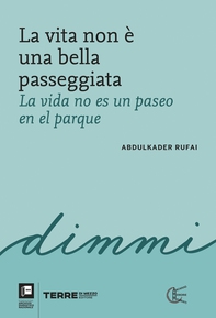 La vita non è una bella passeggiata / La vida no es un paseo en el parque - Librerie.coop