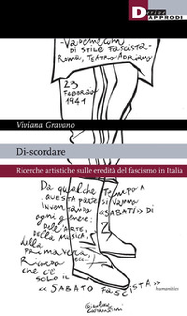 Di-scordare. Ricerche artistiche sulle eredità del fascismo in Italia - Librerie.coop Di-scordare. Ricerche artistiche sulle eredità del fascismo in Italia - Librerie.coop