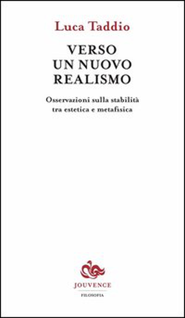 Verso un nuovo realismo. Osservazioni sulla stabilità tra estetica e metafisica - Librerie.coop Verso un nuovo realismo. Osservazioni sulla stabilità tra estetica e metafisica - Librerie.coop