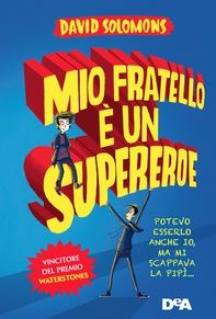 Mio fratello è un supereroe - Librerie.coop
