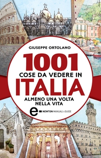 1001 cose da vedere in Italia almeno una volta nella vita - Librerie.coop