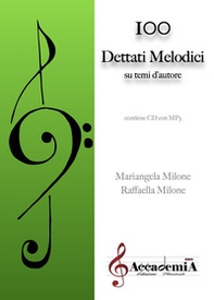 100 dettati melodici. Su temi d'autore - Librerie.coop