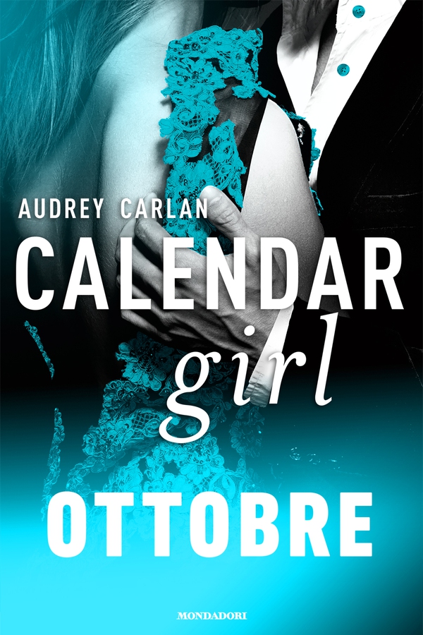 Calendar Girl. Ottobre - Librerie.coop Calendar Girl. Ottobre - Librerie.coop
