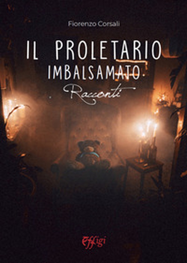 Il proletario imbalsamato - Librerie.coop Il proletario imbalsamato - Librerie.coop