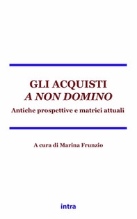 Gli acquisti a non domino. Antiche matrici e prospettive attuali - Librerie.coop