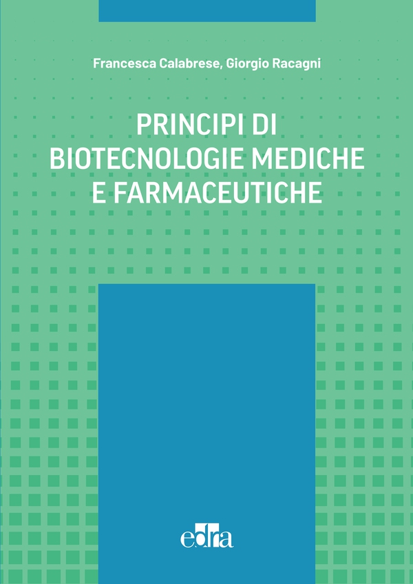 Principi di biotecnologie mediche e farmaceutiche - Librerie.coop Principi di biotecnologie mediche e farmaceutiche - Librerie.coop