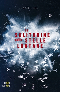 La solitudine delle stelle lontane - Librerie.coop La solitudine delle stelle lontane - Librerie.coop