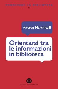 Orientarsi tra le informazioni in biblioteca - Librerie.coop Orientarsi tra le informazioni in biblioteca - Librerie.coop