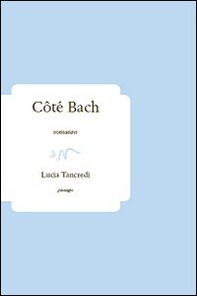 Côté Bach - Librerie.coop Côté Bach - Librerie.coop