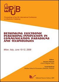 ElPub 2009. Proceedings of the 13th International Conference on Electronic Publishing (Milan, 10-12 june 2009) - Librerie.coop ElPub 2009. Proceedings of the 13th International Conference on Electronic Publishing (Milan, 10-12 june 2009) - Librerie.coop