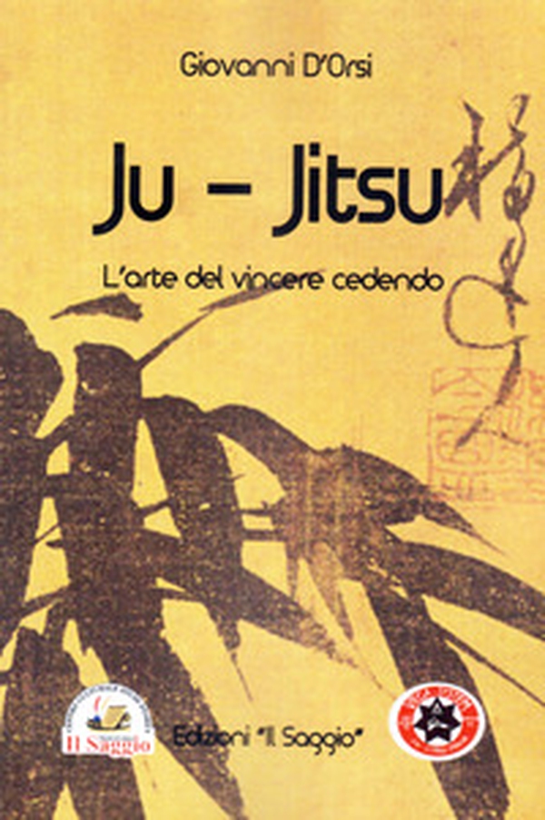 Ju Jitsu. L'arte del vincere cedendo - Librerie.coop Ju Jitsu. L'arte del vincere cedendo - Librerie.coop