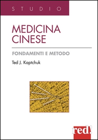 Medicina cinese. Fondamenti e metodo - Librerie.coop