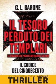 Il tesoro perduto dei templari. Il codice del Cinquecento - Librerie.coop Il tesoro perduto dei templari. Il codice del Cinquecento - Librerie.coop