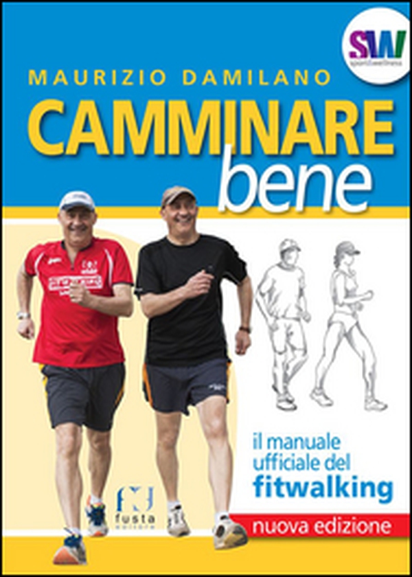 Camminare bene. Manuale del fitwalking - Librerie.coop Camminare bene. Manuale del fitwalking - Librerie.coop