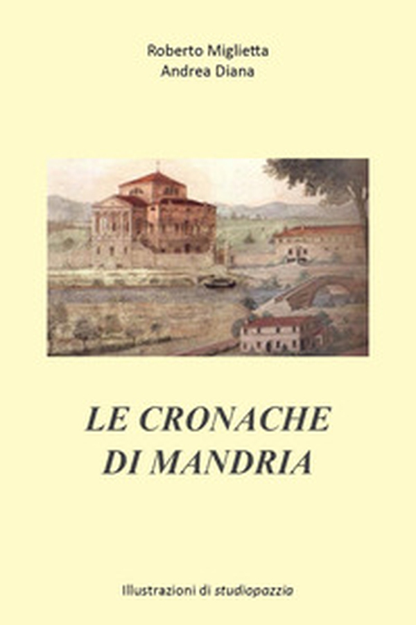 Le cronache di Mandria - Librerie.coop Le cronache di Mandria - Librerie.coop