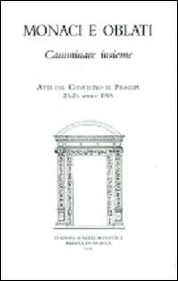 Monaci e oblati camminare insieme - Librerie.coop Monaci e oblati camminare insieme - Librerie.coop