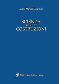 Scienza delle costruzioni. Introduzione alla teoria dell'elasticità - Librerie.coop