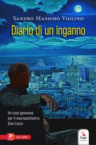 Diario di un inganno. Un caso genovese per il neuropsichiatra Gian Costa - Librerie.coop Diario di un inganno. Un caso genovese per il neuropsichiatra Gian Costa - Librerie.coop