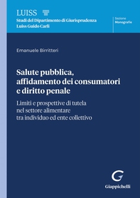 Salute pubblica, affidamento dei consumatori e diritto penale - e-Book - Librerie.coop Salute pubblica, affidamento dei consumatori e diritto penale - e-Book - Librerie.coop