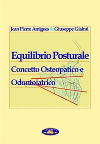 Equilibrio posturale. Concetto osteopatico e odontoiatrico - Librerie.coop