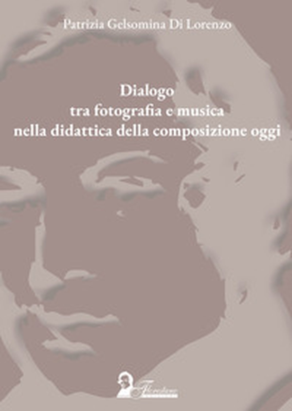 Dialogo tra fotografia e musica nella didattica della composizione oggi - Librerie.coop Dialogo tra fotografia e musica nella didattica della composizione oggi - Librerie.coop