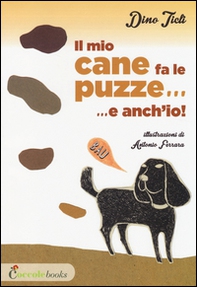 Il mio cane fa le puzze! E anch'io... - Librerie.coop Il mio cane fa le puzze! E anch'io... - Librerie.coop