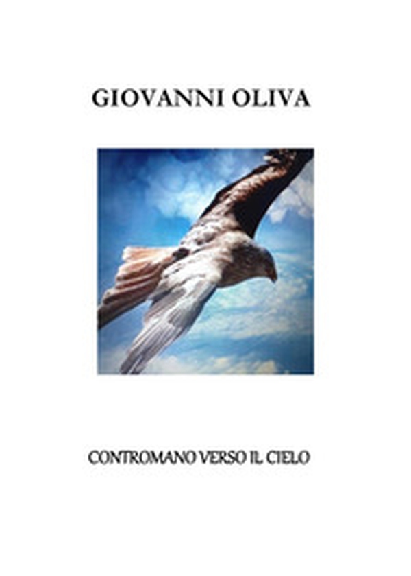 Contromano verso il cielo - Librerie.coop Contromano verso il cielo - Librerie.coop