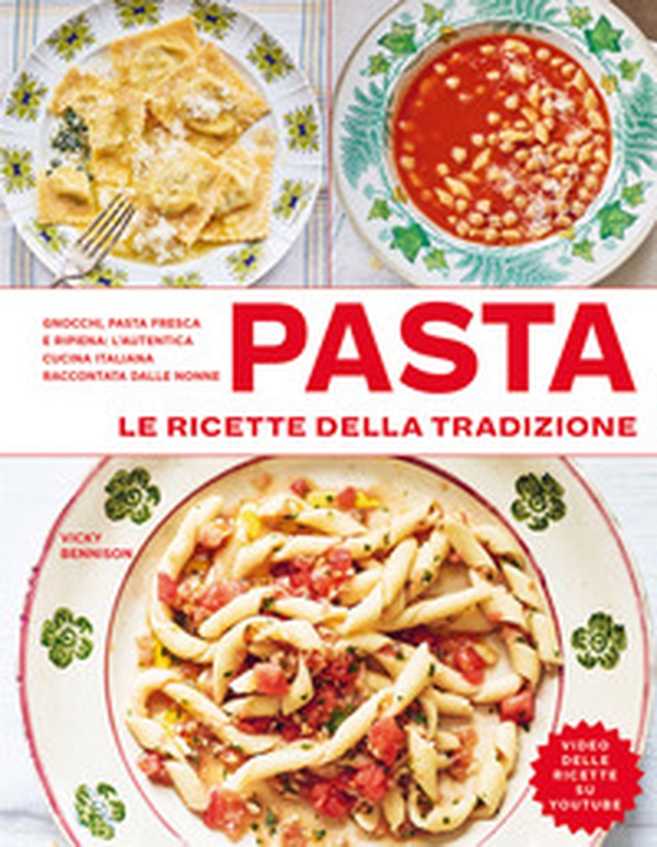 Pasta. Le ricette della tradizione - Librerie.coop Pasta. Le ricette della tradizione - Librerie.coop