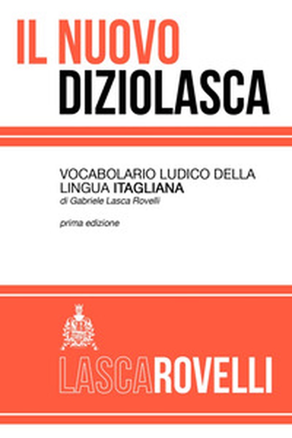 Il nuovo diziolasca. Vocabolario ludico della lingua itagliana - Librerie.coop Il nuovo diziolasca. Vocabolario ludico della lingua itagliana - Librerie.coop