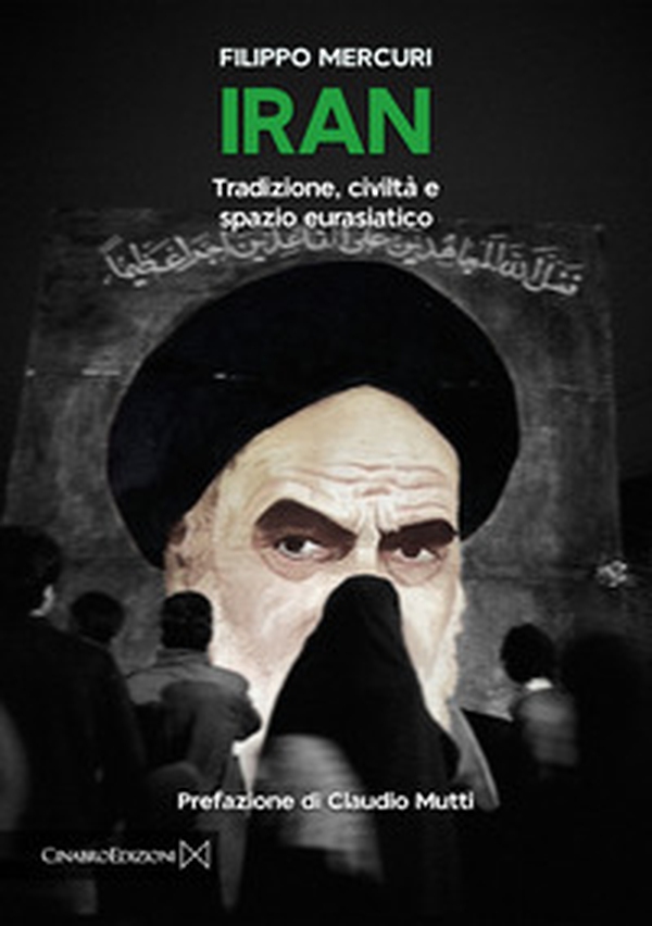 Iran. Tradizione, civiltà e spazio eurasiatico - Librerie.coop
