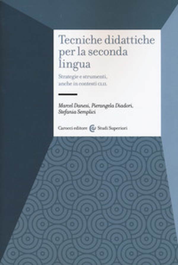 Tecniche didattiche per la seconda lingua. Strategie e strumenti anche in contesti CLIL - Librerie.coop Tecniche didattiche per la seconda lingua. Strategie e strumenti anche in contesti CLIL - Librerie.coop