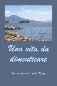 Una vita da dimenticare - Librerie.coop