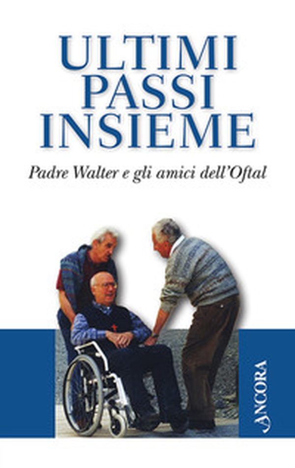 Ultimi passi insieme - Librerie.coop Ultimi passi insieme - Librerie.coop