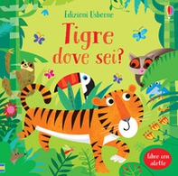 Tigre dove sei? - Librerie.coop Tigre dove sei? - Librerie.coop